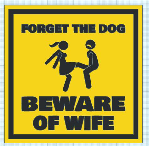 Funny Sign - Forget the Dog - Beware of Wife by 3D Elf | Download free ...