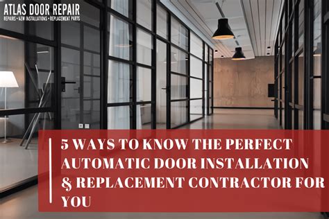 5 Ways to Know the Perfect Automatic Door Installation and Replacement Contractor For You ...