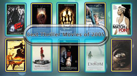 Best Thriller Movies of 2005: Unwrapped Official Best 2005 Thriller Films