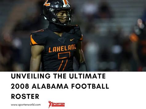 Unveiling the Ultimate 2008 Alabama Football Roster - Sporterworld