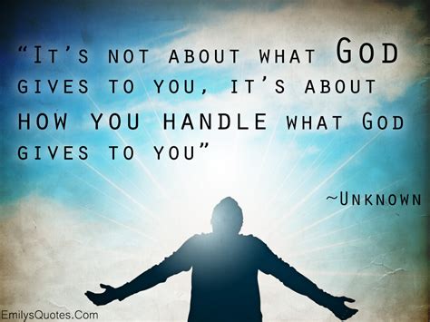 It's not about what God gives to you, it's about how you handle what God gives to you | Popular ...