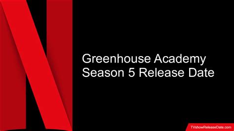 Greenhouse Academy Season 5 Release Date