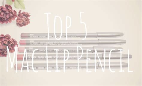 Top 5 MAC Lip Pencil - Nataly's Corner