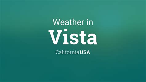 Weather for Vista, California, USA