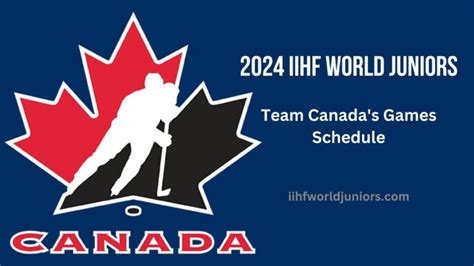 2024 IIHF World Juniors: Team Canada's Games Schedule