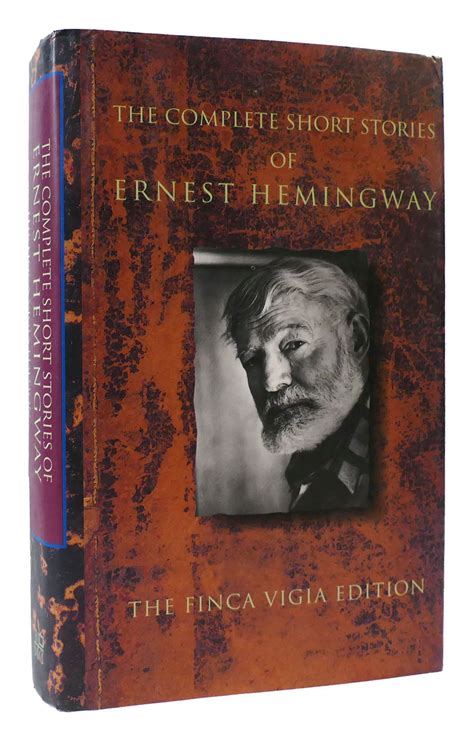 THE COMPLETE SHORT STORIES OF ERNEST HEMINGWAY | Ernest Hemingway ...