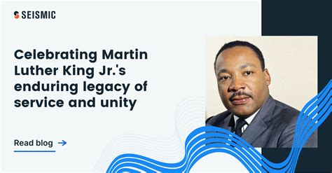 Celebrating MLK’s enduring legacy of service and unity | Seismic