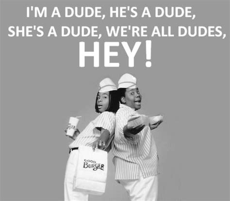 Good Burger Movie Quotes. QuotesGram