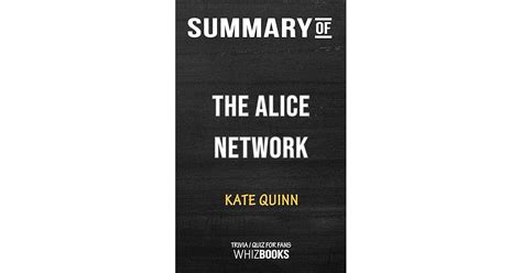 Summary of The Alice Network: A Novel: Trivia/Quiz for Fans by Whiz Books