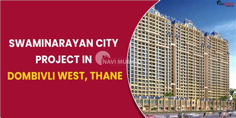 Swaminarayan City Project In Dombivli West, Thane