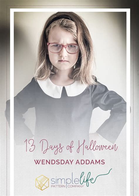 13 Days of Halloween: Wednesday Addams - The Simple Life