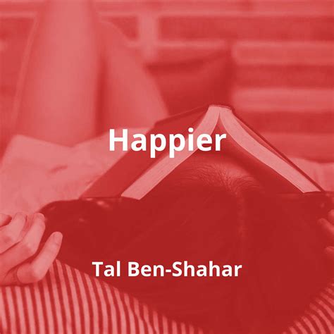 Happier by Tal Ben-Shahar - Summary | Reading.FM