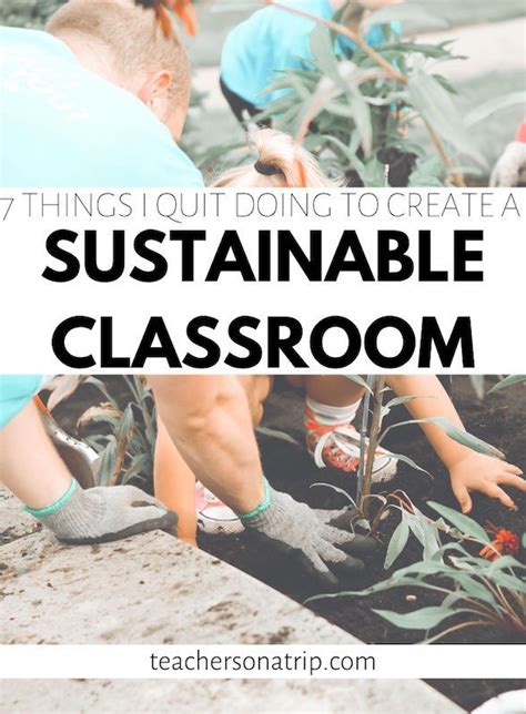 Sustainable Classroom and School | 7 Things I Quit Doing | Eco-Friendly ...