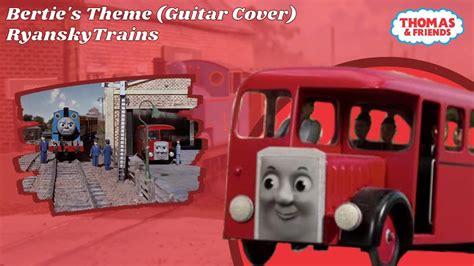 Bertie The Bus' Theme (Guitar Cover) - YouTube