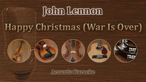 Happy Christmas (War Is Over) - John Lennon (Acoustic Karaoke) - YouTube