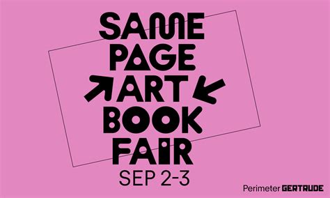 Same Page Art Book Fair presented by Gertrude and Perimeter