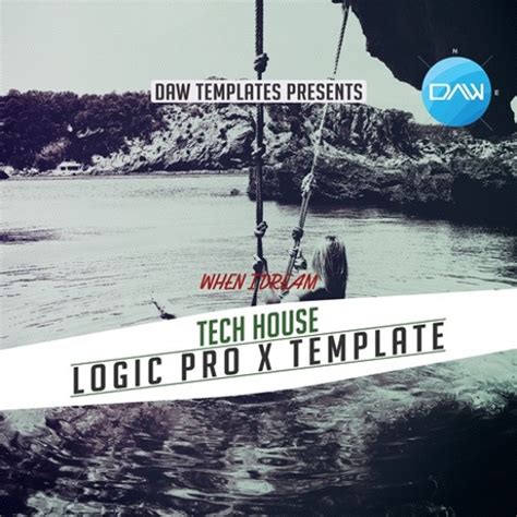 Stream When I dream Logic Pro X Template Tech house by Logic Pro X ...