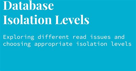 Database Transaction Isolation Levels