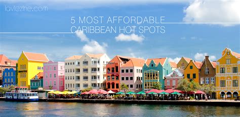 5 Most Affordable Caribbean Hot Spots - La Vie Zine