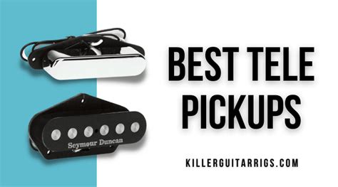 Our Favorite Telecaster Pickups (Active & Passive) - Killer Guitar Rigs