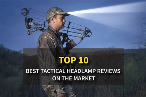 Highest-Rated Headlights: Top 10 Best Tactical Headlamp for Military Use
