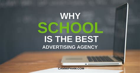 Why School Is the Best Advertising Agency – CamMi Pham – Medium