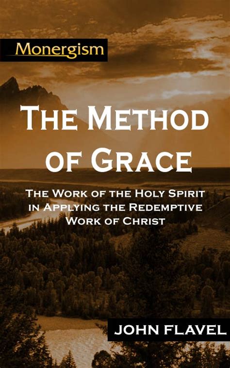 The Method of Grace: The Work of the Holy Spirit in Applying the Redemptive Work of Christ ...