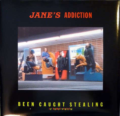 Been Caught Stealing | janesaddiction.org