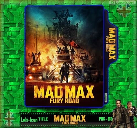 Mad Max 4 Fury Road (2015)1 by Loki-Icon on DeviantArt