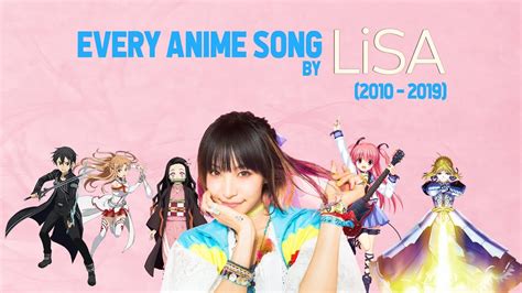 Every Anime Song by LiSA (2010-2019) - YouTube