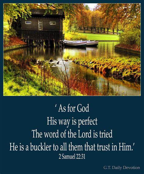 an image with the words as for god, his way is perfect he is word of the lord is tried he is ...