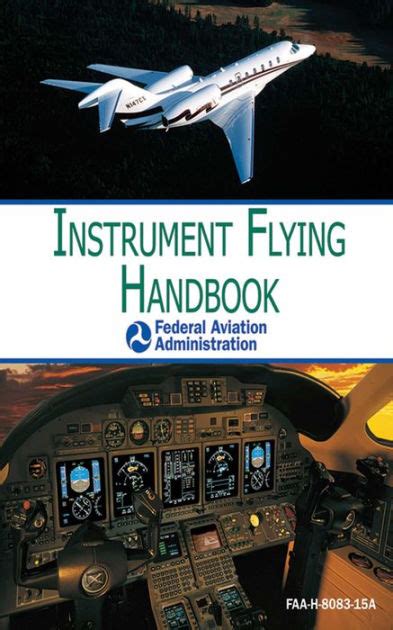 Instrument Flying Handbook (FAA-H-8083-15A) by Federal Aviation ...