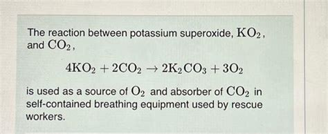 Solved The reaction between potassium superoxide, KO2, and | Chegg.com