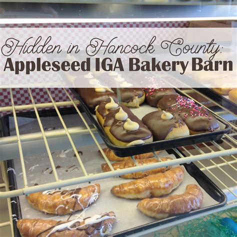 Hidden in Hancock County: Appleseed IGA Bakery Barn - Visit Findlay