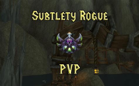 PVP Subtlety Rogue Guide - WotLK Classic - Warcraft Tavern