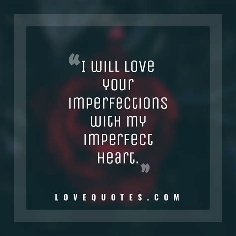 My Imperfect Heart - Love Quotes