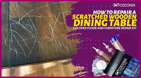 How to repair a scratched wooden dining table with the Coconix Floor a