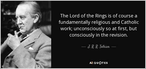 J. R. R. Tolkien quote: The Lord of the Rings is of course a ...