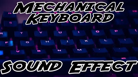 FREE Mechanical Keyboard Sound Effect - YouTube