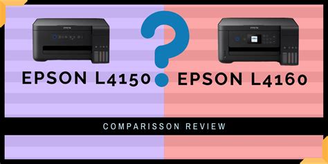 Epson L4150 Vs L4160 Printer Comparison Review - Printer Geeks