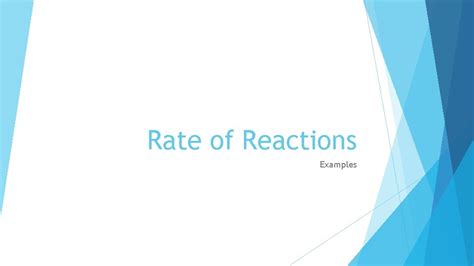 Rate of Reactions Examples 1 The following reaction