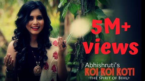 Roi Roi Roti (The Spirit of Bihu) - Abhishruti: Song Lyrics, Music ...