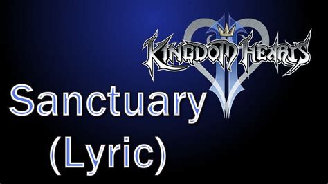 Kingdom Hearts 2 - Sanctuary (Lyric) | Kingdom hearts, Lyrics