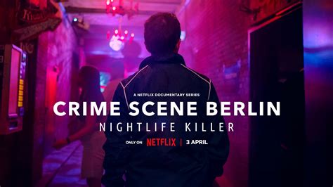 'Crime Scene Berlin: Nightlife Killer' – Official Teaser - About Netflix