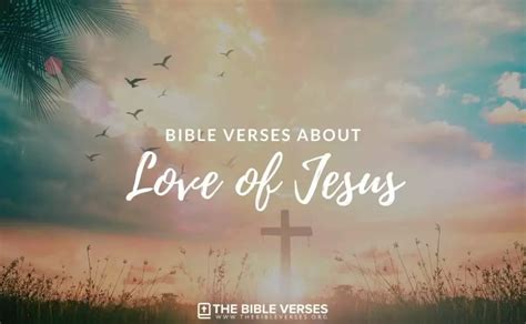 15 Bible Verses about Love of Jesus Christ - Scripture Quotes