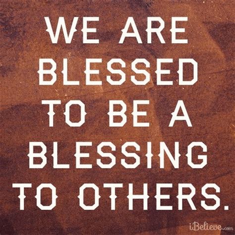 We Are Blessed to Be a Blessing