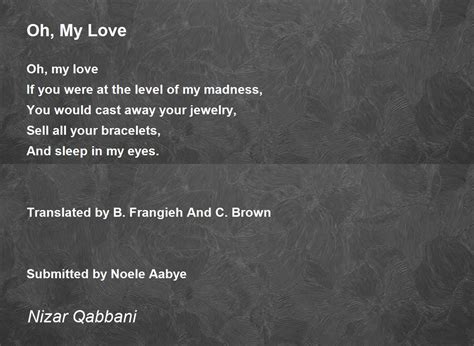 Oh, My Love Poem by Nizar Qabbani - Poem Hunter