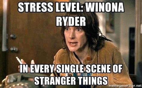 stress-meme-stress-level-in-every-single-scene-of-stranger-things ...