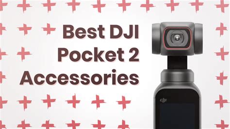 10 Best DJI Pocket 2 Accessories Banner Image