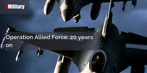 Operation Allied Force: 20 years on